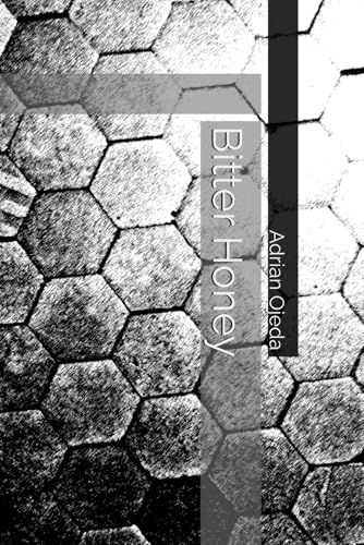 Bitter Honey von Independently published