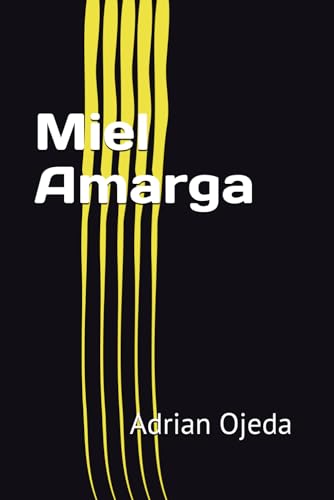 Miel Amarga von Independently published