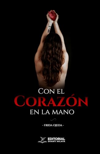 Con el corazón en la mano: Del dolor de la pérdida física de un ser amado a la sanación por el reencuentro entre almas atravesando el tiempo y el espacio. Con el corazón en la mano: Del dolor de la pérdida física de un ser amado a la sanación por el reencuentro entre almas atravesando el tiempo y el espacio.