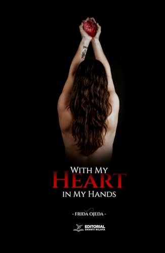 With my Heart in my Hands With my Heart in my Hands von Editorial Shanti Nilaya