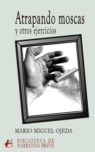 Atrapando moscas y otros ejercicios von Editorial Adarve