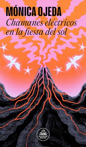 Chamanes Eléctricos En La Fiesta del Sol / Electric Shamans at the Festival of T He Sun (Random House)