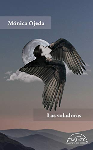 Las voladoras (Voces / Literatura, Band 302)