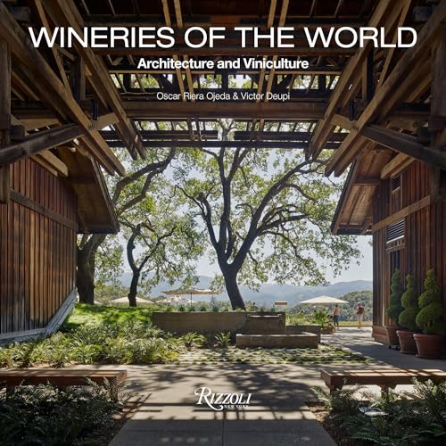 Wineries of the World: Architecture and Viniculture