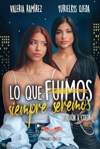 Lo que fuimos, siempre seremos (Versión A Color) von Ediciones Déjà Vu