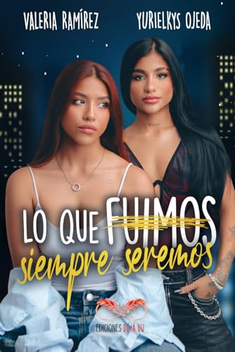 Lo que fuimos, siempre seremos von Ediciones Déjà Vu