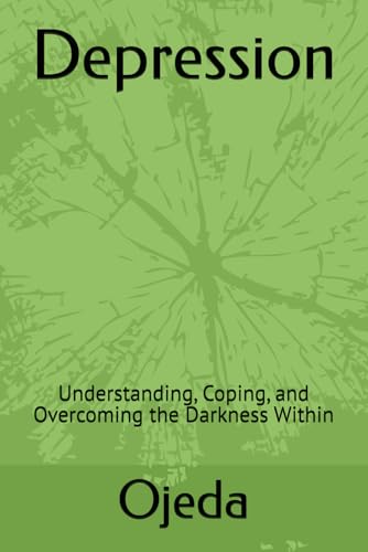 Depression: Understanding, Coping, and Overcoming the Darkness Within (Libros de auto ayuda, Band 4) von Independently published