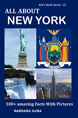 ALL ABOUT NEW YORK: 100+ AMAZING FACTS WITH PICTURES (Kid's Book Series -24, Band 15) von Independently Published