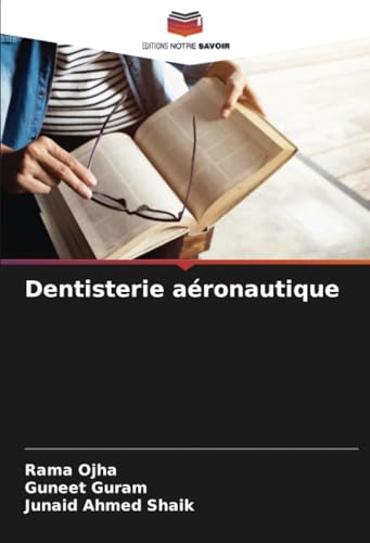 Dentisterie aéronautique von Editions Notre Savoir