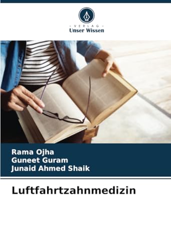 Luftfahrtzahnmedizin: DE von Verlag Unser Wissen