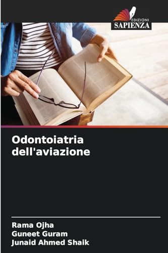 Odontoiatria dell'aviazione von Edizioni Sapienza
