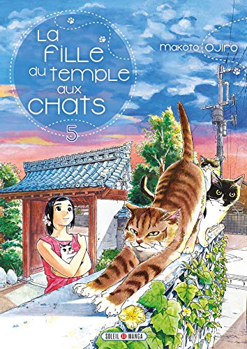 La Fille du Temple aux Chats T05 La Fille du Temple aux Chats T05 von SOLEIL