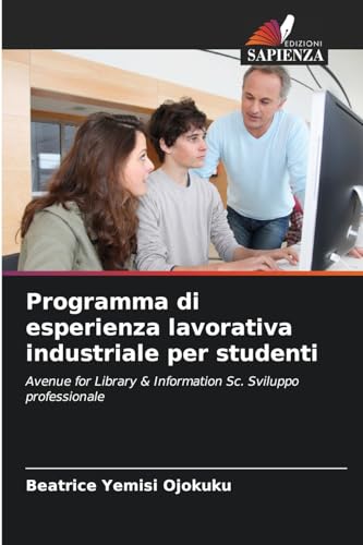 Programma di esperienza lavorativa industriale per studenti: Avenue for Library & Information Sc. Sviluppo professionale von Edizioni Sapienza