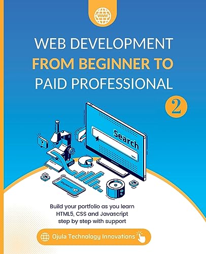 Web Development from Beginner to Paid Professional, 2: Build your portfolio as you learn Html5, CSS and Javascript step by step with support von IngramSpark
