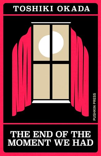 The End of the Moment We Had (Japanese Novellas) von Pushkin Press