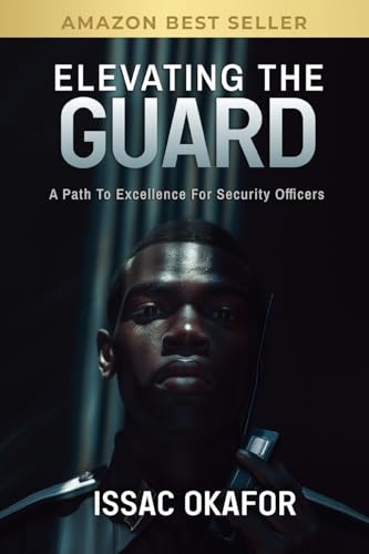 Elevating the Guard: A Path to Excellence for Security Officers von One Book Millionaire, The