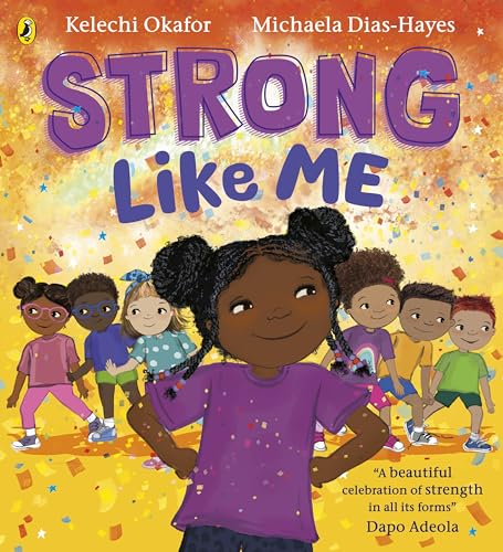 Strong Like Me: A feelings picture book celebrating strength