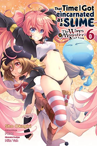 That Time I Got Reincarnated as a Slime, Vol. 6 (manga): The Ways of the Monster Nation (THAT TIME I REINCARNATED SLIME MONSTER NATION GN) von Yen Press