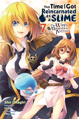 That Time I Got Reincarnated as a Slime, Vol. 7 (manga): The Ways of the Monster Nation (THAT TIME I REINCARNATED SLIME MONSTER NATION GN) von Yen Press