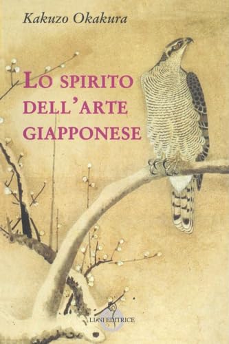 Lo spirito dell'arte giapponese (Sol Levante) von Luni Editrice
