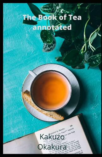 The Book of Tea annotated von Independently published