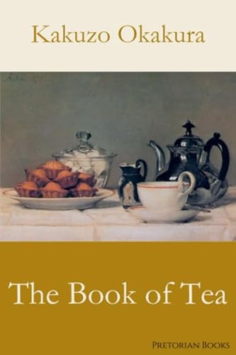 The Book of Tea The Book of Tea von Pretorian Books