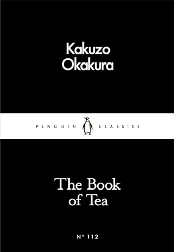 The Book of Tea: The Book of Oz (Penguin Little Black Classics)