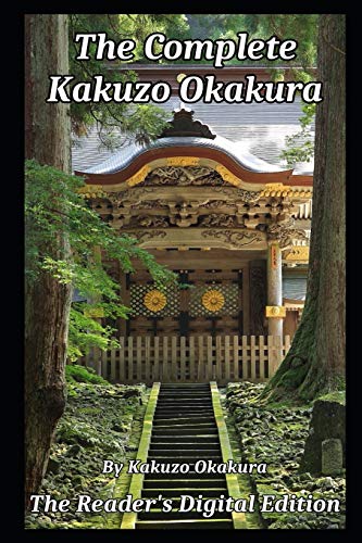 The Complete Kakuzo Okakura von Independently Published
