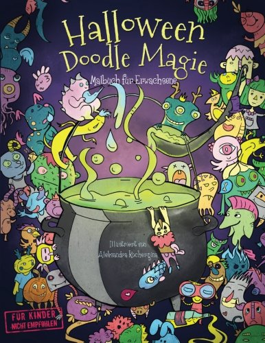 Halloween Doodle Magie — Malbuch für Erwachsene: Inspiration, Entspannung und Meditation mit Hexen und Zauberei von CreateSpace Independent Publishing Platform