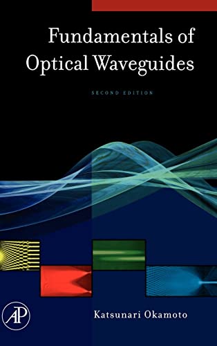Fundamentals of Optical Waveguides (Optics & Photonics Series) von Academic Press