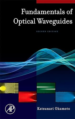 Fundamentals of Optical Waveguides von Academic Press
