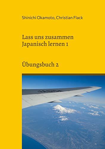 Lass uns zusammen Japanisch lernen 1: Übungsbuch 2 von Books on Demand GmbH