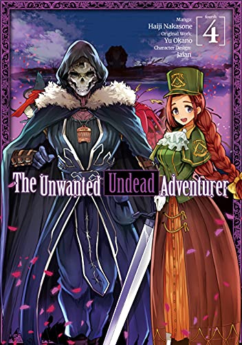 The Unwanted Undead Adventurer (Manga): Volume 4 (UNWANTED UNDEAD ADVENTURER GN)