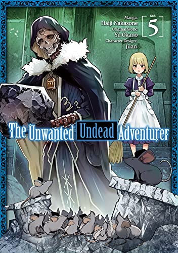 The Unwanted Undead Adventurer (Manga): Volume 5 (UNWANTED UNDEAD ADVENTURER GN) von Yen Press