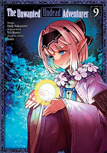 The Unwanted Undead Adventurer (Manga): Volume 9 (UNWANTED UNDEAD ADVENTURER GN)
