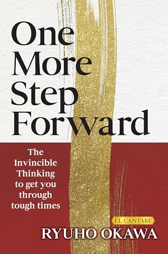 One More Step Forward: The Invincible Thinking to Get You Through Tough Times von IRH Press