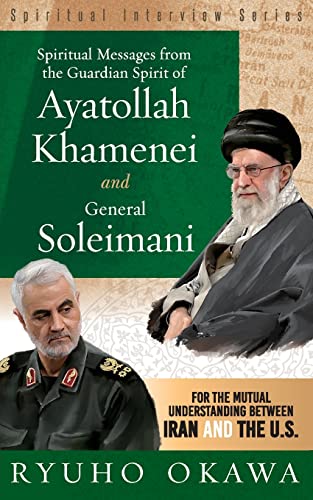 Spiritual Messages from the Guardian Spirit of Ayatollah Khamenei and General Soleimani von HS Press