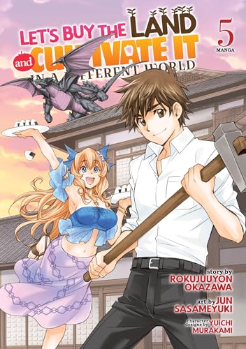 Let's Buy the Land and Cultivate It in a Different World (Manga) Vol. 5 von Seven Seas