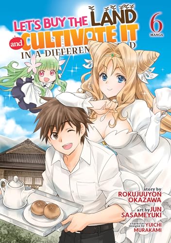 Let's Buy the Land and Cultivate It in a Different World (Manga) Vol. 6 von Seven Seas