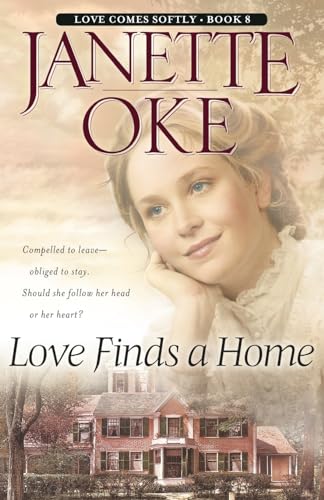 Love Finds a Home (Love Comes Softly, 8, Band 8) von Oke Janette
