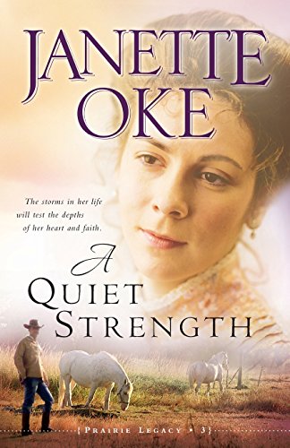 Quiet Strength (Prairie Legacy, Band 3) von Bethany House Publishers