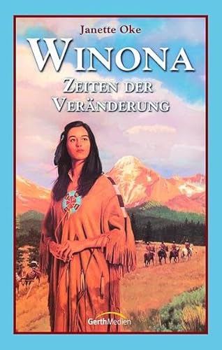 Winona - Zeiten der Veränderung: Roman Winona - Zeiten der Veränderung: Roman