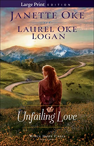 Unfailing Love (When Hope Calls, 3, Band 3) von Bethany House Publishers