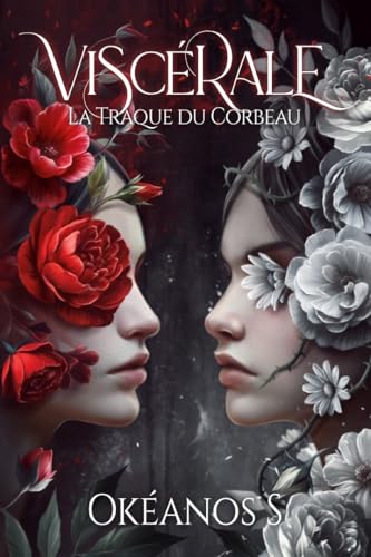 VISCÉRALE : LA TRAQUE DU CORBEAU von HEA