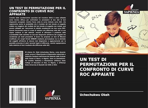 UN TEST DI PERMUTAZIONE PER IL CONFRONTO DI CURVE ROC APPAIATE: DE von Edizioni Sapienza