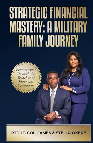 Strategic Financial Mastery: A Military Family Journey: Perseverance Through the Trenches of Financial Operations von Independently published
