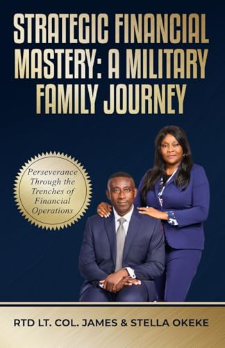 Strategic Financial Mastery: A Military Family Journey: Perseverance Through the Trenches of Financial Operations von Action Wealth Publishing