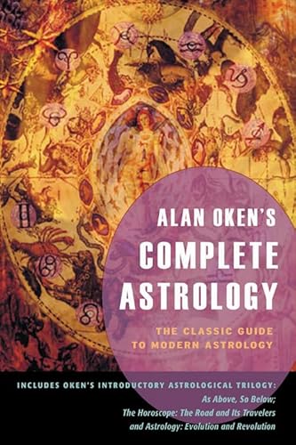 Alan Oken's Complete Astrology: The Classic Guide to Modern Astrology von Nicolas-Hays