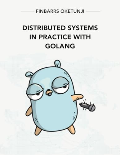 Distributed Systems in Practice with Golang