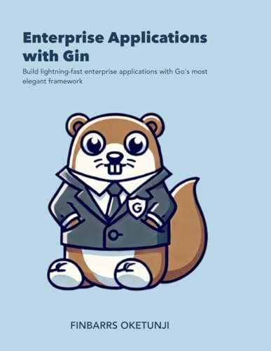 Enterprise Applications with Gin von Independently published